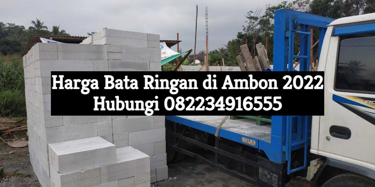 harga bata ringan di ambon 2022
