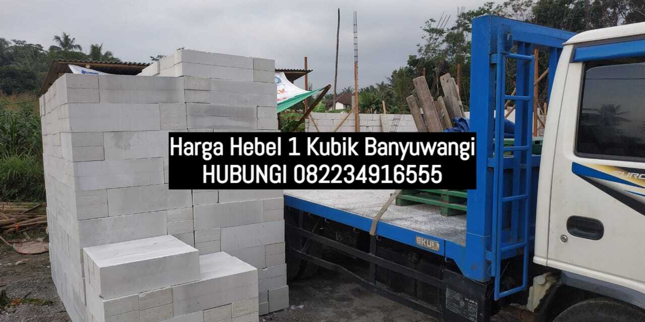 Harga Hebel 1 Kubik Banyuwangi